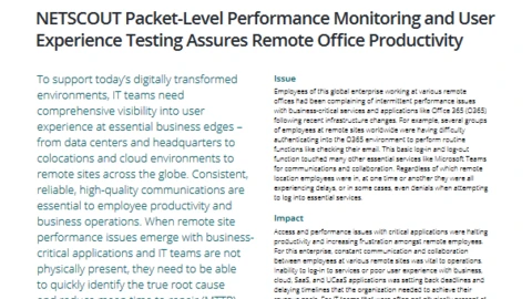NETSCOUT Packet-Level Performance Monitoring and User Experience Testing Assures Remote Office Productivit